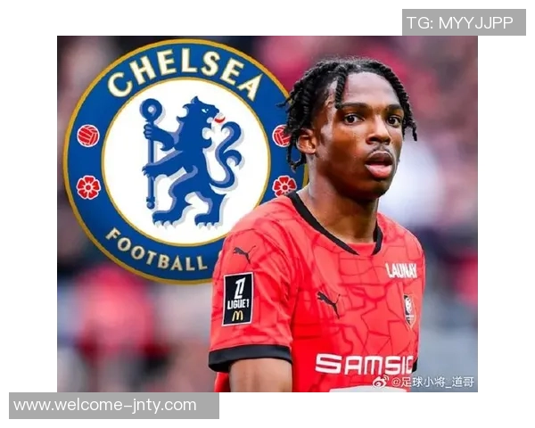 切尔西与雷恩洽谈雅奎特转会需高额报价才能达成协议 切尔西与雷恩洽谈雅奎特转会需高额报价才能达成协议